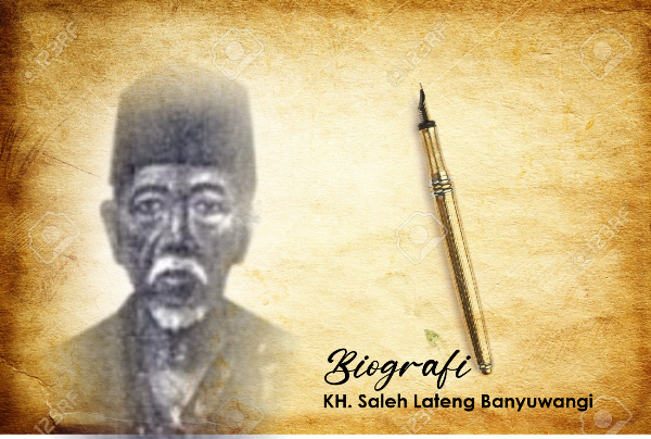 Biografi KH. Saleh Lateng Banyuwangi