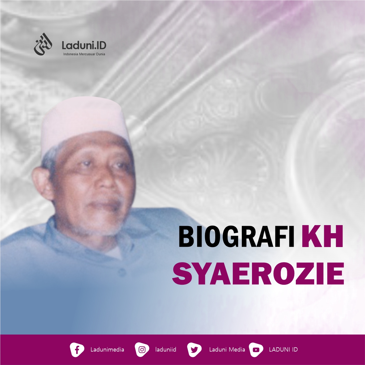 Biografi KH. Syaerozie Abdurrohim
