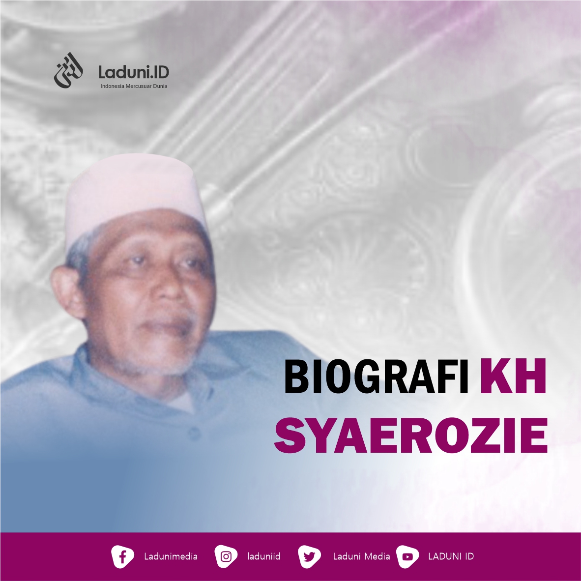 Biografi KH. Syaerozie
