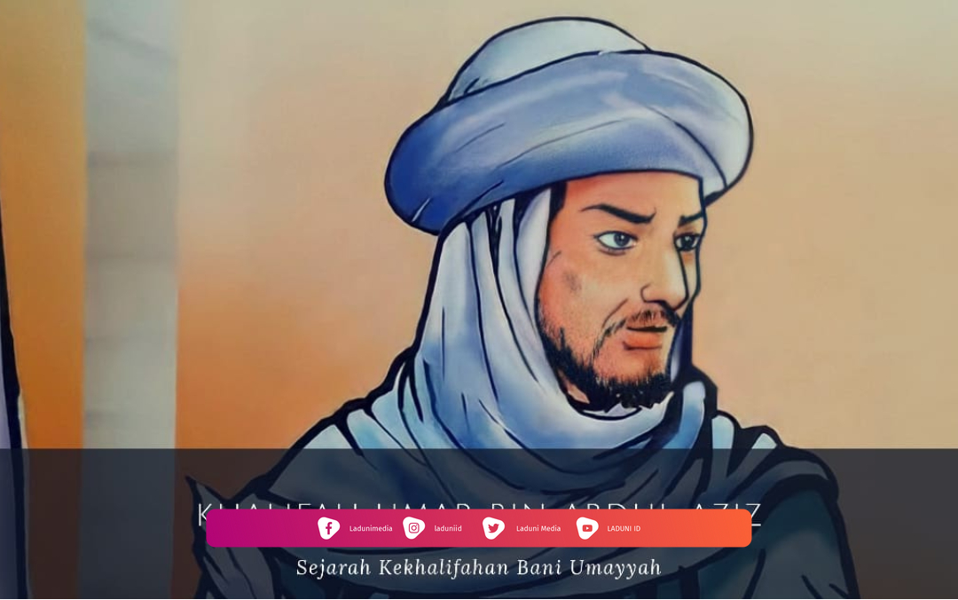Biografi Khalifah Umar bin Abdul Aziz