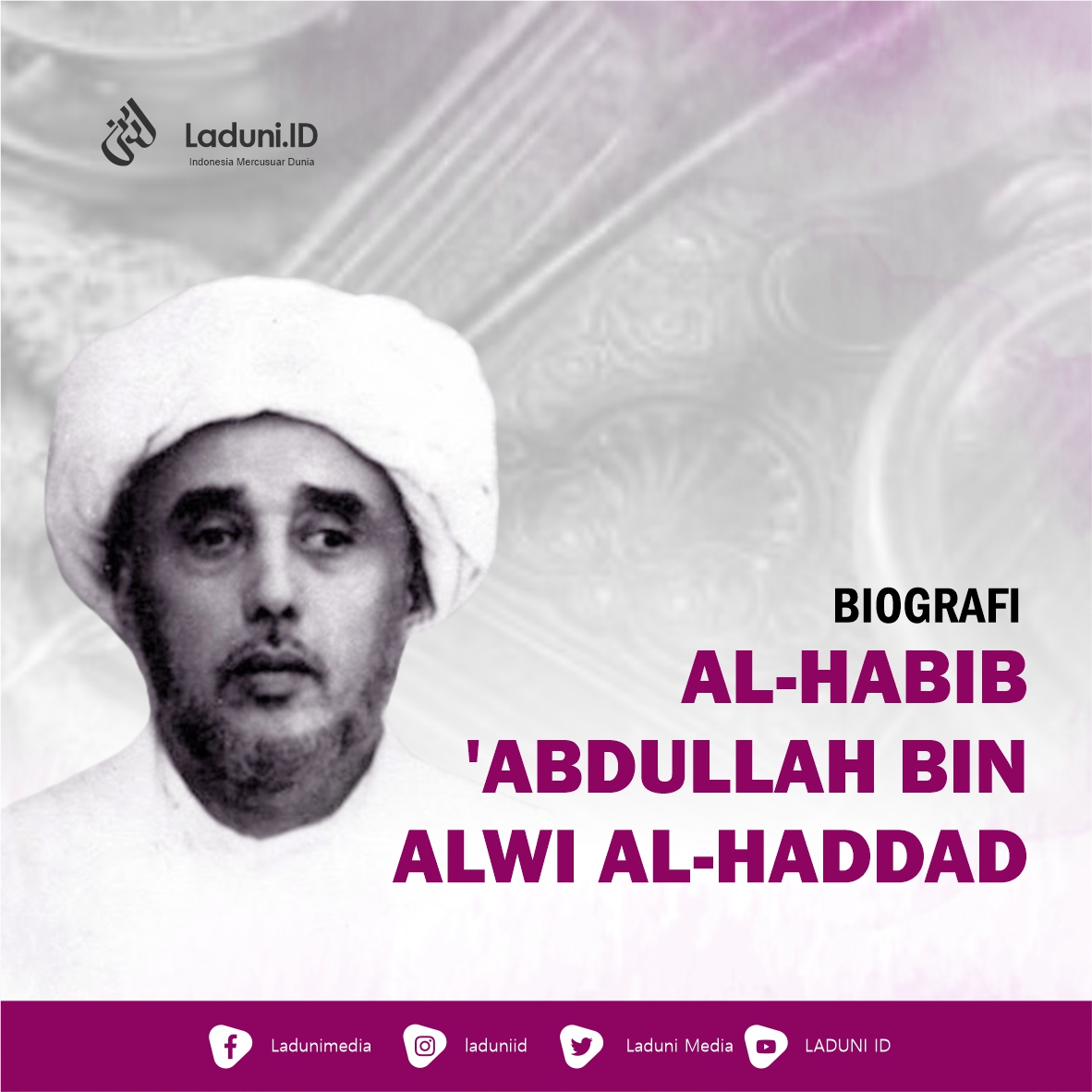 Biografi Al-Habib 'Abdullah bin Alwi al-Haddad