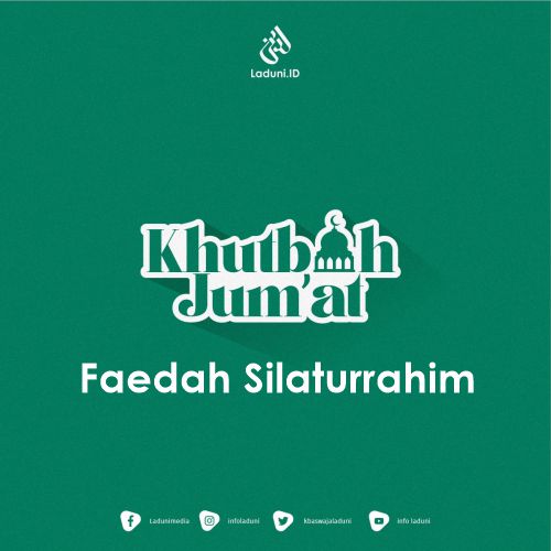 Khutbah Jumat: Faedah Silaturrahim