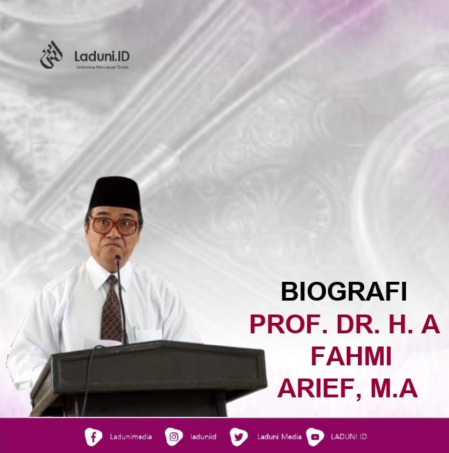 Biografi Prof. Dr. H. A. Fahmy Arief, M.A