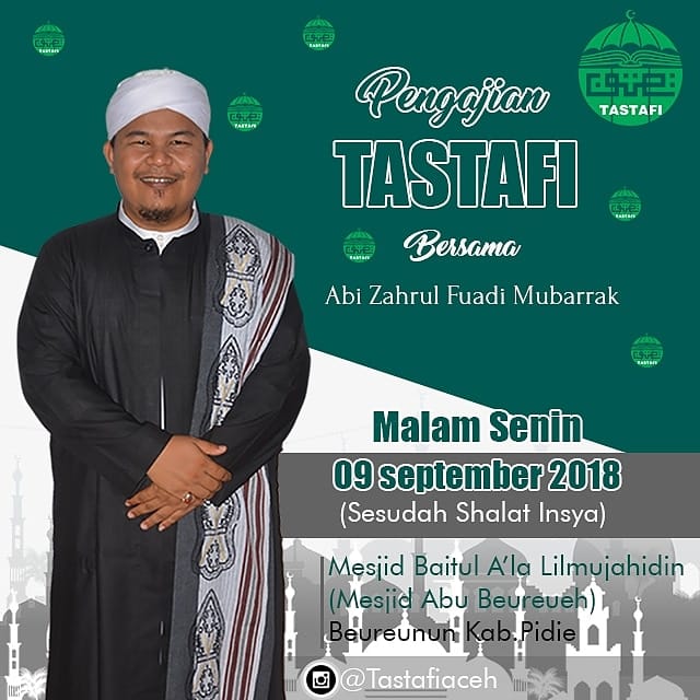 Malam Ini, Abi MUDI Isi Pengajian Tastafi di Masjid Baitul A' la Lil Mujahidin Beureunuen