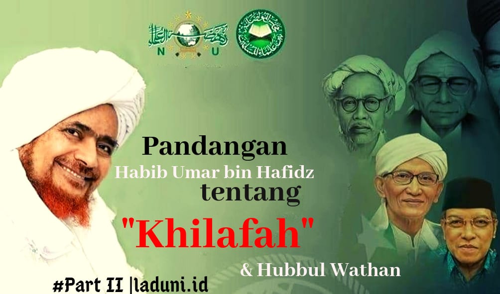 Pandangan Habib Umar bin Hafidz Tentang Khilafah dan Hubbul Wathon Minal Iman [#Part 2]