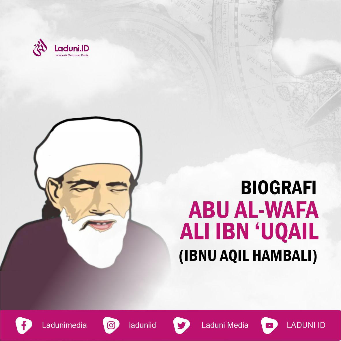 Biografi Abu al-Wafa Ali Ibn ‘Uqail (Ibnu Aqil Hambali)