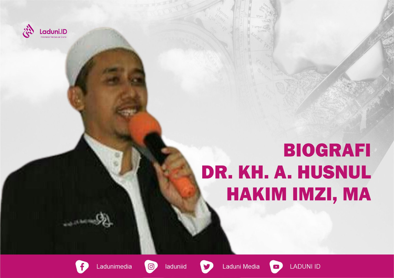 Biografi Dr. KH. A. Husnul Hakim IMZI, MA