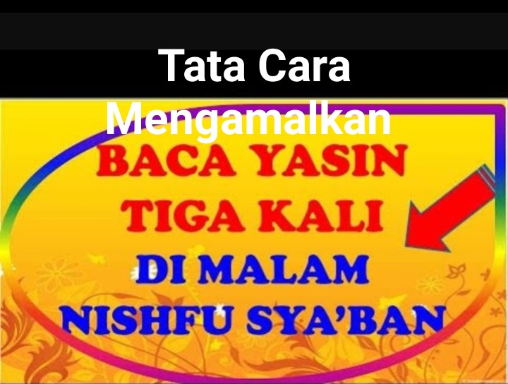 Bulan Syakban #6: Tata Cara Mengamalkan Yasin Malam Nisfu Syakban