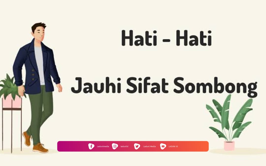 Jangan Ikuti Orang yang Merasa Besar dan Sombong