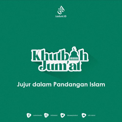 Khutbah Jumat: Jujur dalam Pandangan Islam