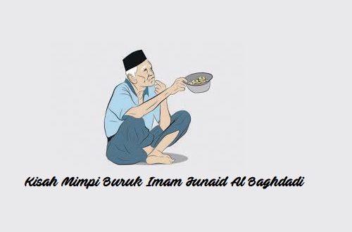 Kisah Mimpi Buruk Imam Junaid Al Baghdadi