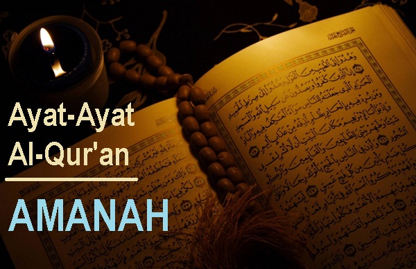 Konsep dan Implementasi Amanah dalam Al- Qur’an dan al-Hadits