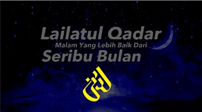 Bahasan Lengkap Lailatul Qadr dan Cara Memperolehnya