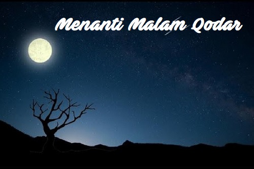 Menanti Malam Qodar