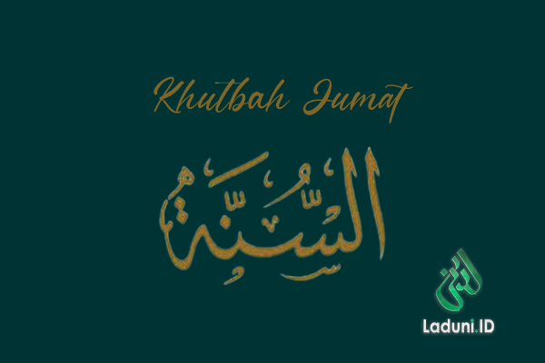 Khutbah Jumat: Membumikan Sunnah Nabi Muhammad S.A.W.