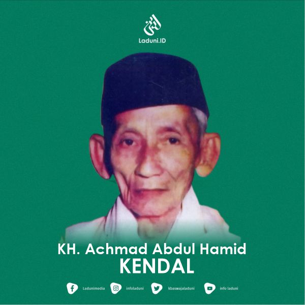 16 Syawal 1418 H: Mengenang KH Achmad Abdul Hamid Kendal