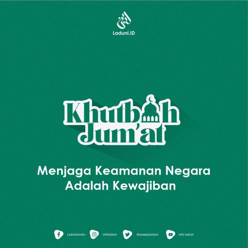 Khutbah Jumat: Menjaga Keamanan Negara adalah Kewajiban