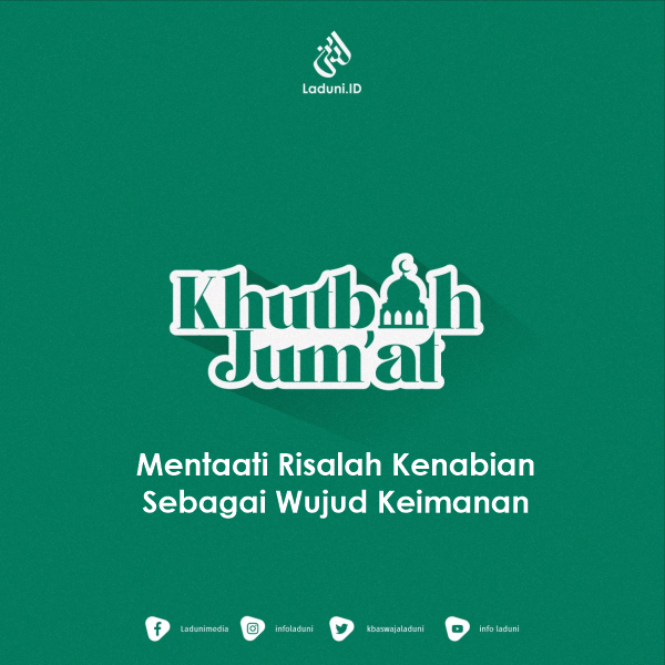 Khutbah Jumat: Mentaati Risalah Kenabian Sebagai Wujud Keimanan