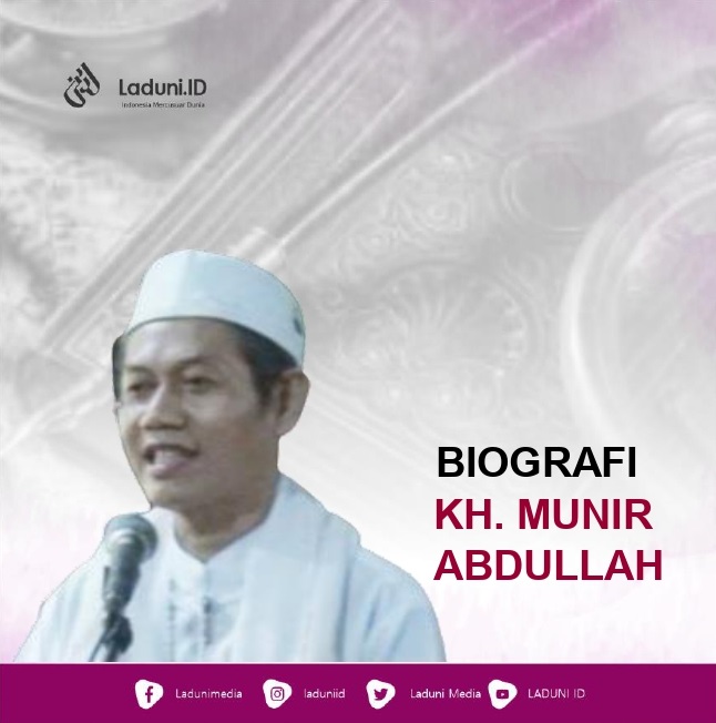 Biografi KH. Munir Abdullah