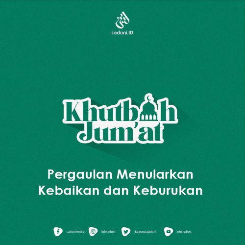 Khutbah Jumat: Pergaulan Menularkan Kebaikan dan Keburukan