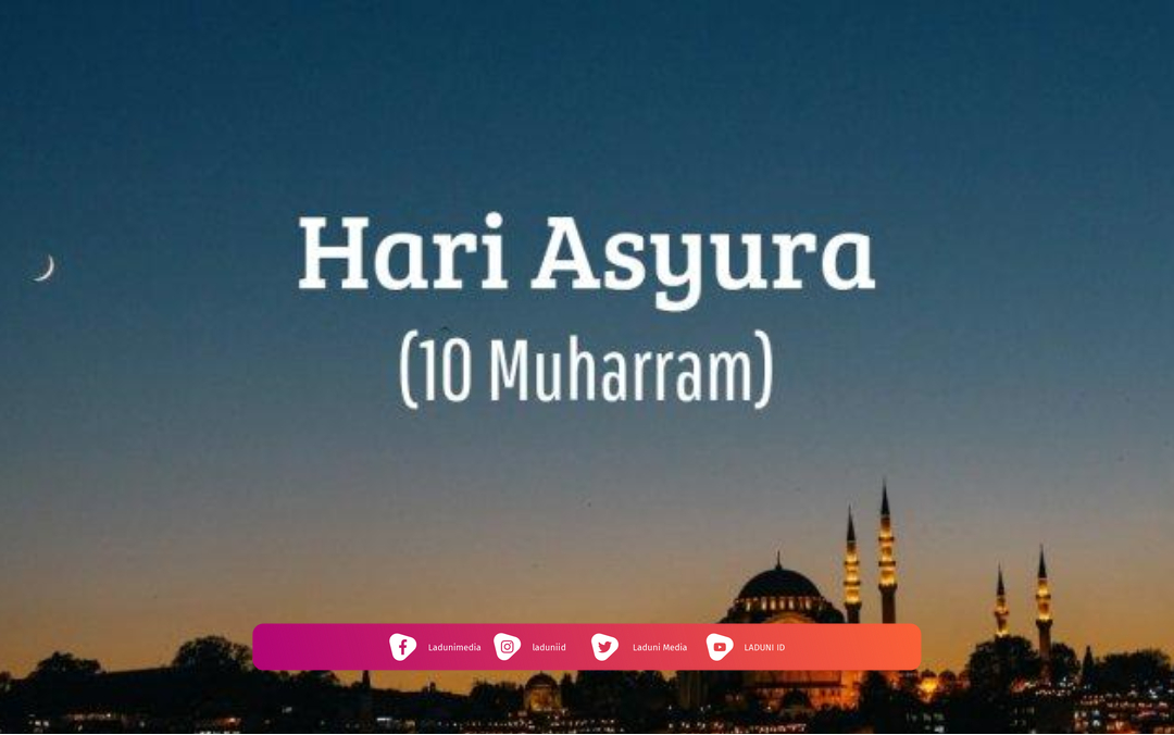 Peristiwa Bersejarah di Hari Asyura 10 Muharram