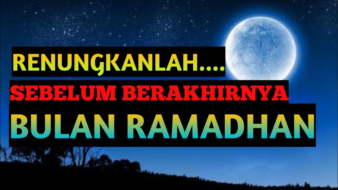 Renungan Perpisahan Bulan Ramadhan