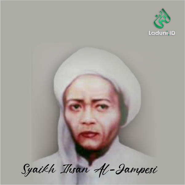 Syaikh Ihsan Al-Jampesi #2: Sosok Al-Ghazali dari Timur