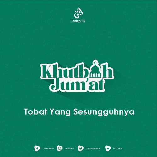 Khutbah Jumat: Tobat yang Sesungguhnya