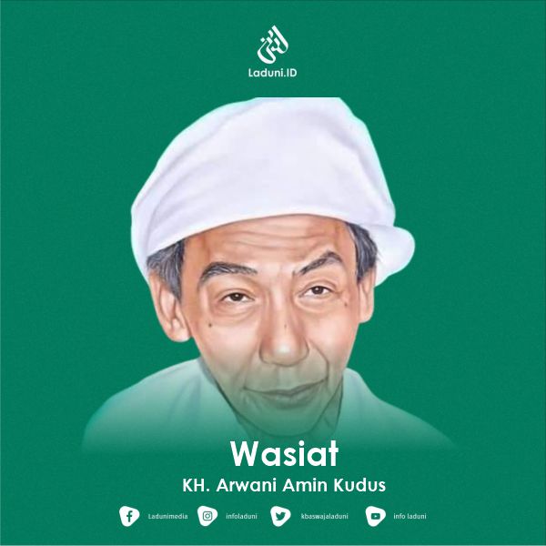 Wasiat KH. Arwani Amin Kudus