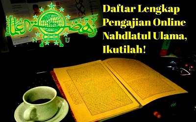 Daftar Lengkap Pengajian Online Nahdlatul Ulama, Ikutilah!