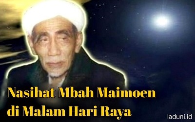 Nasihat Mbah Maimoen di Malam Hari Raya