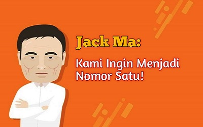 Jack Ma: Kami Ingin Menjadi Nomor Satu!