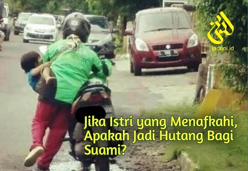 Jika Istri yang Menafkahi, Apakah Jadi Hutang Bagi Suami?