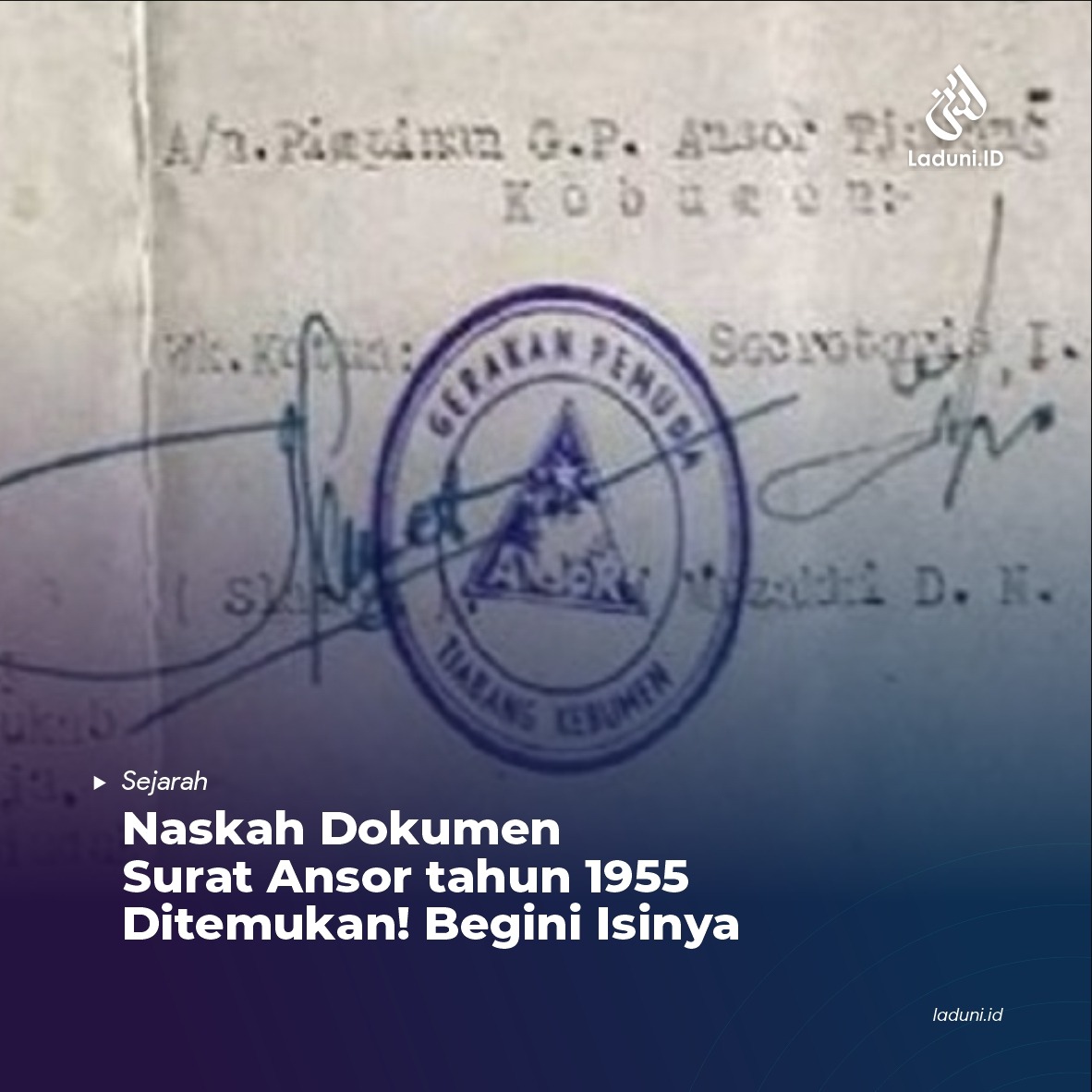 Naskah Dokumen Surat Ansor tahun 1955 Ditemukan! Begini Isinya