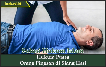 Hukum Puasa Orang Pingsan di Siang Hari