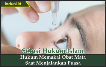 Hukum Memakai Obat Mata Saat Menjalankan Puasa