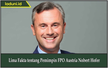 Lima Fakta tentang Pemimpin FPO Austria Nobert Hofer