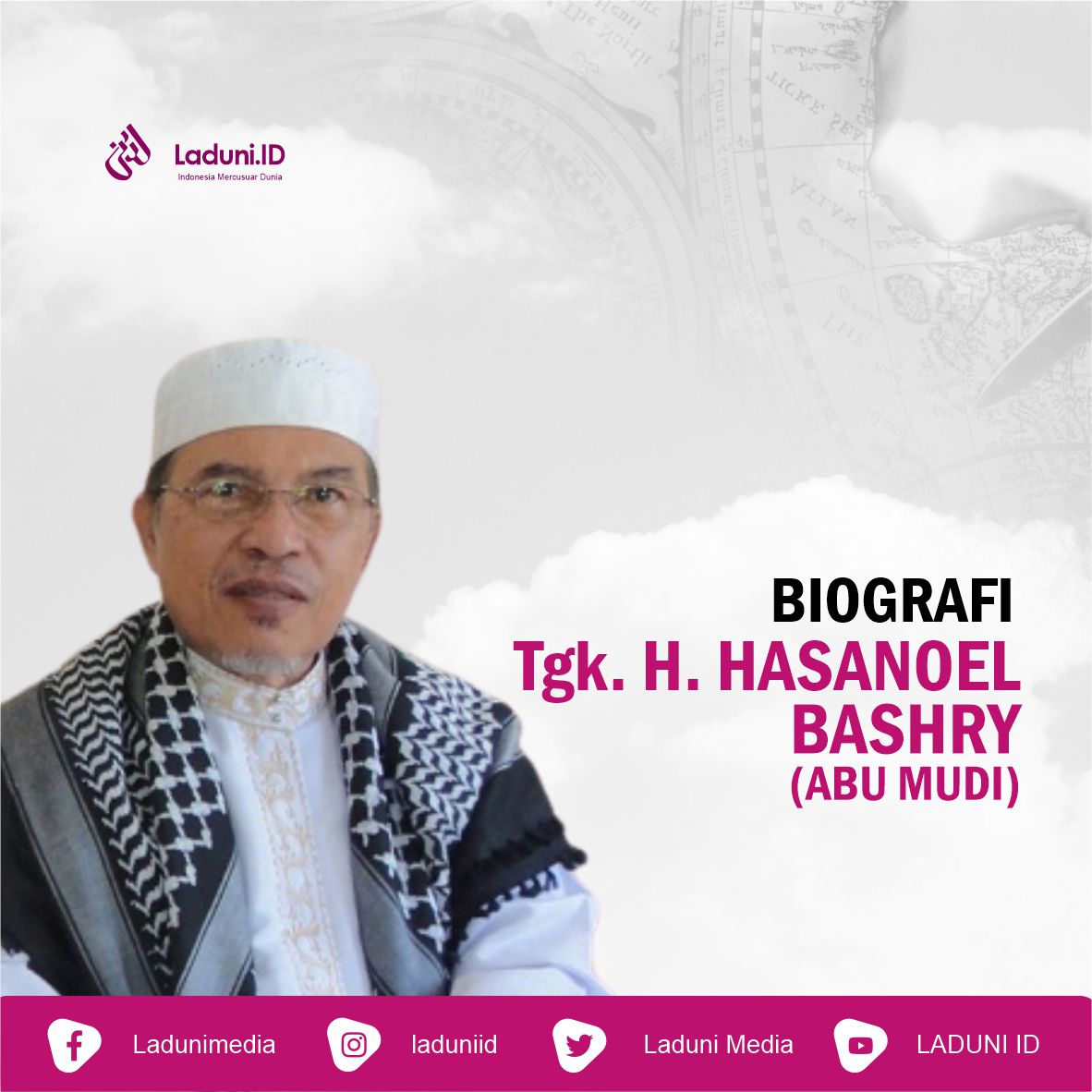 Biografi Tgk. H. Hasanoel Bashry (Abu Mudi)