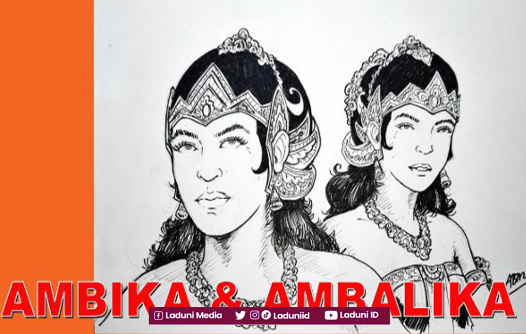 Serial Tokoh Wayang: Dewi Ambika dan Dewi Ambalika