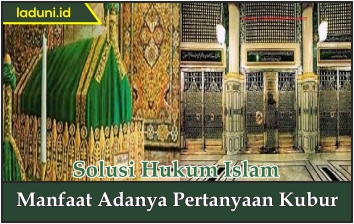 Manfaat Adanya Pertanyaan Kubur