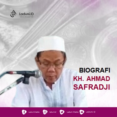 Biografi KH. Ahmad Safradji