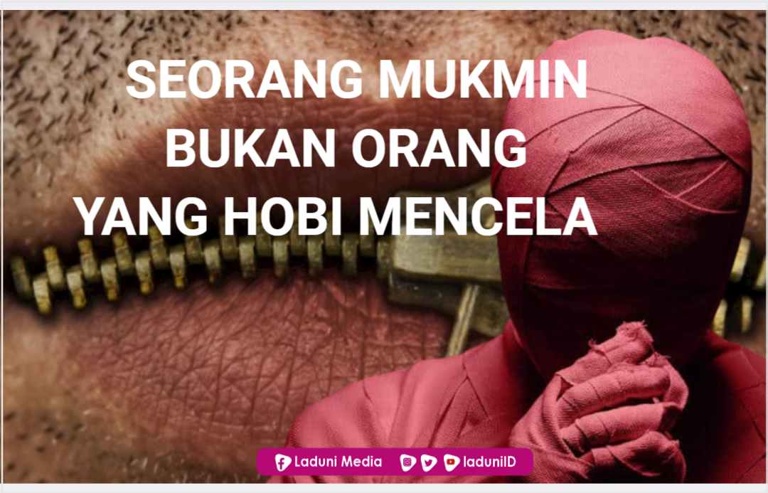 Seorang Mukmin Bukan Orang Yang Hobi Mencela