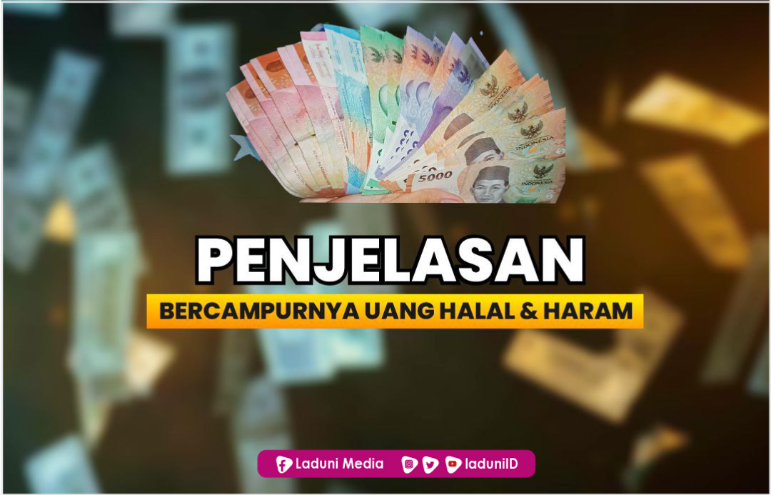 Penjelasan Mengenai Uang Halal yang Bercampur dengan Uang Haram