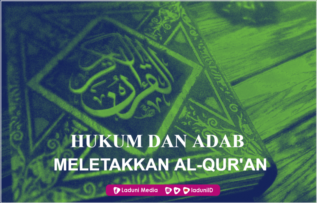 Hukum dan Adab Meletakkan Al-Qur’an