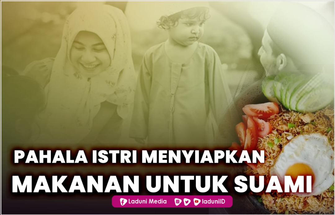 Pahala Istri Menyiapkan Makanan Untuk Suami