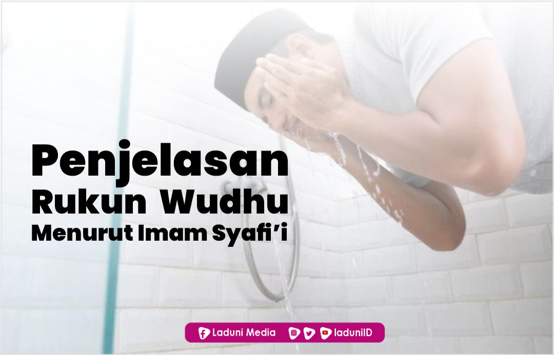 Penjelasan Rukun Wudhu Menurut Imam Safi’i