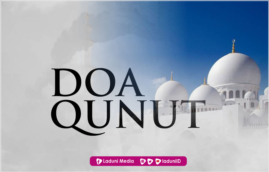 Dalil Membaca Doa Qunut Witir pada Pertengahan Terakhir Ramadhan