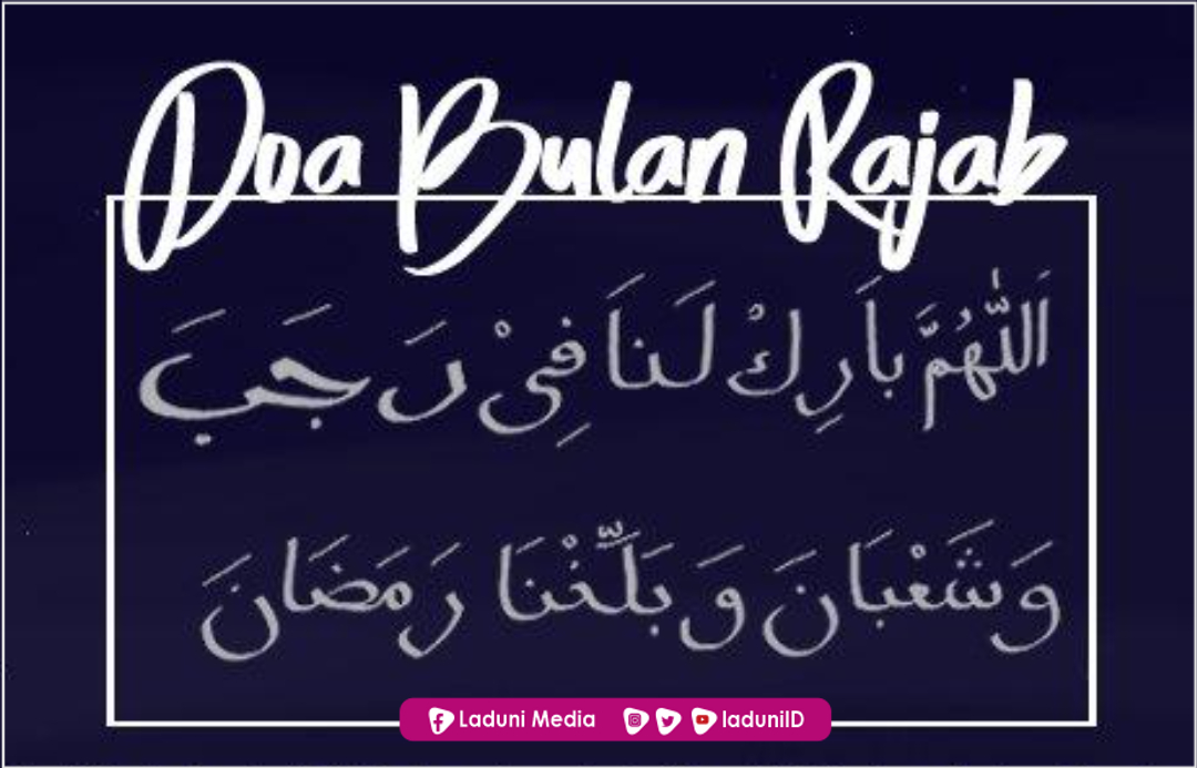 Do’a Menyambut Bulan Mulia Rajab