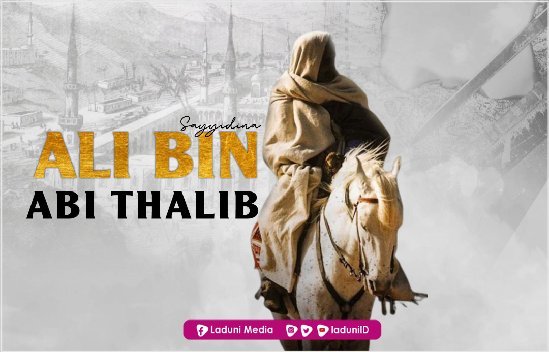 Biografi Sahabat Ali bin Abu Thalib RA