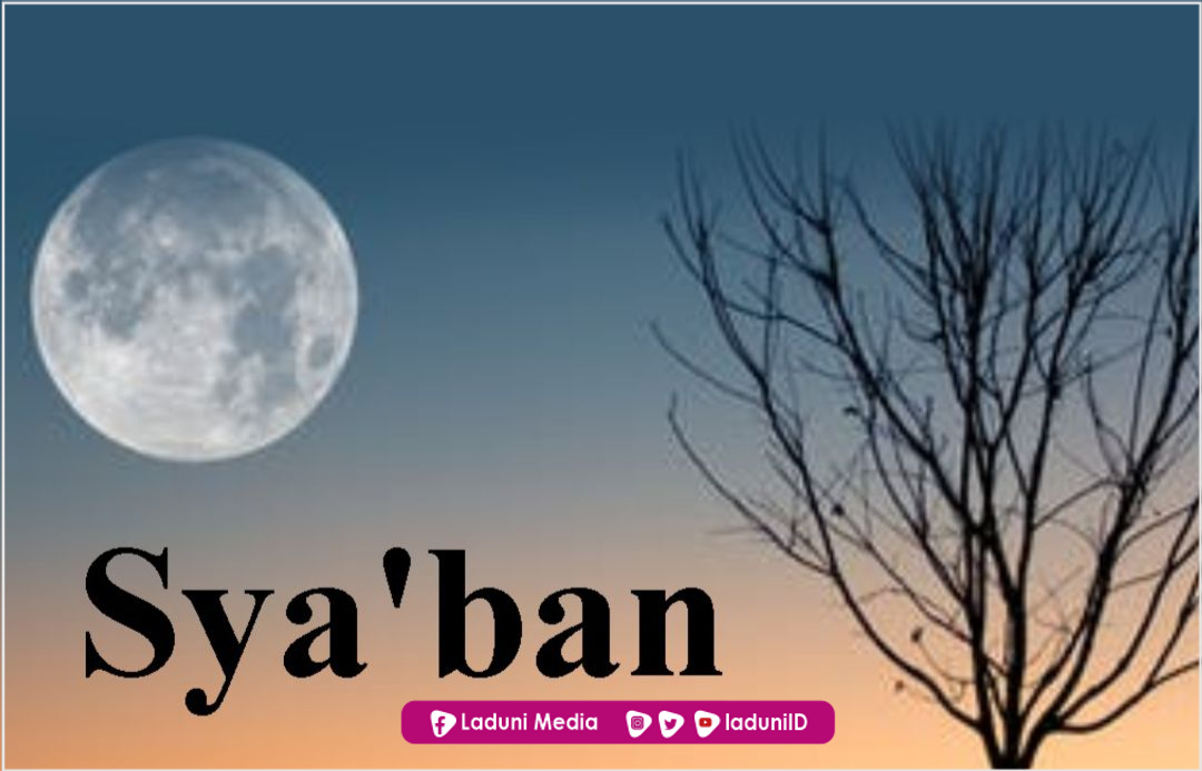 Amalan Bulan Sya’ban, Nomor Dua Paling Utama Sesuai Sunnah